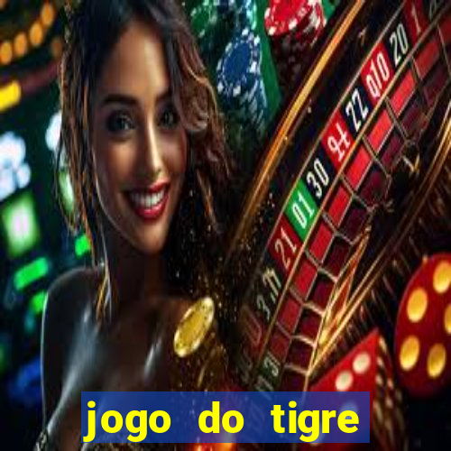 jogo do tigre rodada gratis